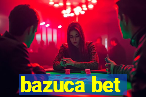 bazuca bet